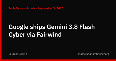 Google lanza Gemini 3.8 Flash Cyber a través de Fairwind