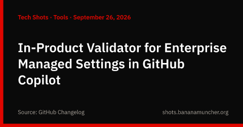 Validador integrado para la configuración administrada empresarial en GitHub Copilot