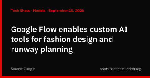 Google Flow permette strumenti di IA personalizzati per il design di moda e la pianificazione delle sfilate