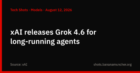 xAI rilascia Grok 4.6 per agenti di lunga durata