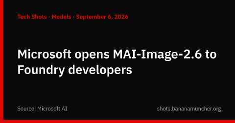 Microsoft abre MAI-Image-2.6 a los desarrolladores de Foundry
